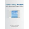 Transforming Wisdom: Pastoral Psychotherapy in Theological Perspective - Hardcover