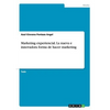 Marketing experiencial. La nueva e innovadora forma de hacer marketing - Paperback