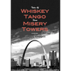 Tales of Whiskey Tango from Misery Towers - Hardcover
