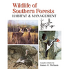 Wildlife of Southern Forests: Habitat & Management - Hardcover