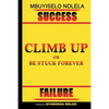 Climb Up or Be Stuck Forever - Paperback