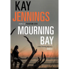 Mourning Bay: A Port Stirling Mystery - Hardcover