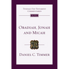 Obadiah, Jonah and Micah: An Introduction and Commentary Volume 26 - Paperback