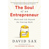 The Soul of an Entrepreneur: Work and Life Beyond the Startup Myth - Paperback