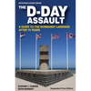 The D-Day Assault: A 70th Anniversary Guide to the Normandy Landings - Paperback