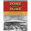 Dome Sweet Dome: History and Highlights from 35 Years of the Houston Astrodome - Paperback