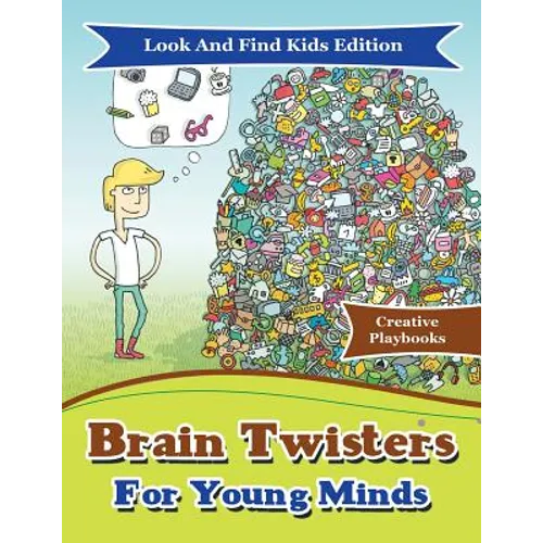 Brain Twisters For Young Minds Look And Find Kids Edition - Paperback