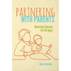 Partnering with Parents: Boosting Literacy for All Ages - Paperback