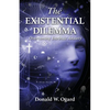 The Existential Dilemma: Overcoming Intrinsic Anxiety - Paperback