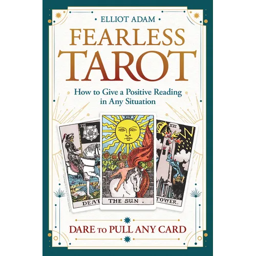 Fearless Tarot: How to Give a Positive Reading in Any Situation - Paperback