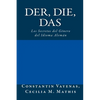 Der, Die, Das: Los Secretos del Género del Idioma Alemán - Paperback