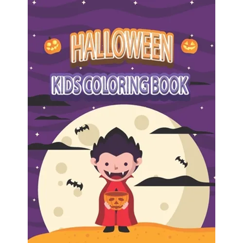 Halloween Kids Coloring Book: Halloween Ghost Coloring Book with Witch, Vampires, Autumn Fairies and More! - Paperback