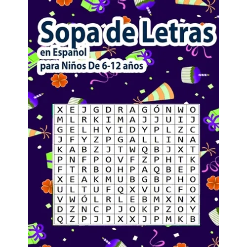 Sopa de Letras en Español para Niños De 6-12 años: 6 -12 años 100 Puzzle- 900 Palabras- -Para las vacaciones o el tiempo libre - Libro de actividades - Paperback