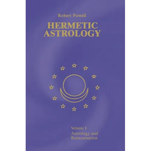 Hermetic Astrology: Vol. 1 - Hardcover