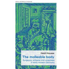 The Malleable Body: Surgeons, Artisans, and Amputees in Early Modern Germany - Hardcover
