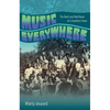 Music Everywhere: The Rock and Roll Roots of a Southern Town - Hardcover