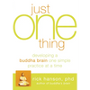 Just One Thing: Developing a Buddha Brain One Simple Practice at a Time - Paperback