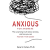Anxious for Answers: The surprising truth about anxiety, and how you can master it for good! - Paperback