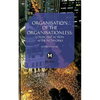The Organisation of the Organisationless: Collective Action After Networks - Paperback