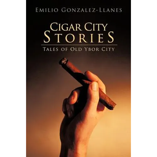 Cigar City Stories: Tales of Old Ybor City - Paperback
