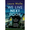We Live Next Door: An utterly gripping psychological thriller with a jaw-dropping twist - Paperback