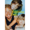 Everyday Dad: A Memoir About Single Parenting - Paperback
