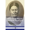 Shut Your Mouth and Save Your Life - Hardcover