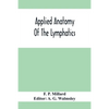 Applied Anatomy Of The Lymphatics - Paperback