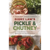 Digby Law's Pickle and Chutney Cookbook - Paperback
