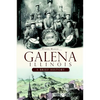 Galena, Illinois: A Brief History - Paperback