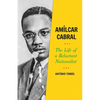 Amílcar Cabral: The Life of a Reluctant Nationalist - Hardcover