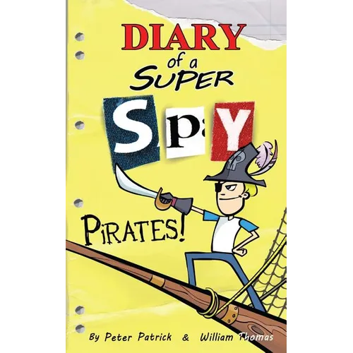 Diary of a Super Spy: Pirates! - Paperback