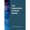 Two Explorations for Brass Quintet - Paperback