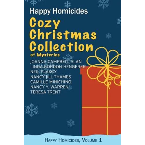 Cozy Christmas Collection of Mysteries: Happy Homicides, Volume 1 - Paperback