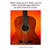 Bach's Bourrée in E Minor and 14 Other Great Baroque Bourrées for Solo Classical Guitar - Paperback