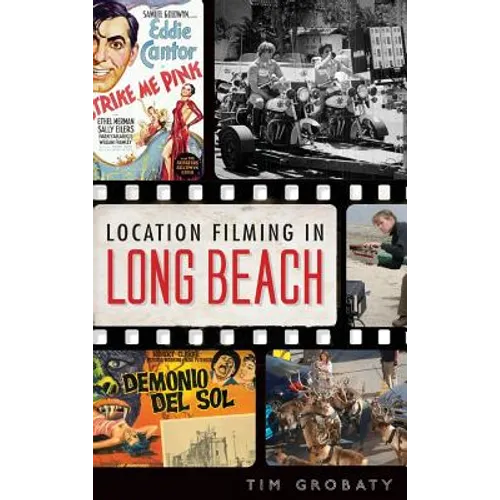 Location Filming in Long Beach - Hardcover