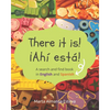 There it is! ¡Ahi esta!: A search and find book in English and Spanish - Paperback