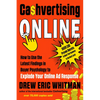 Cashvertising Online: How to Use the Latest Findings in Buyer Psychology to Explode Your Online AD Response - Paperback