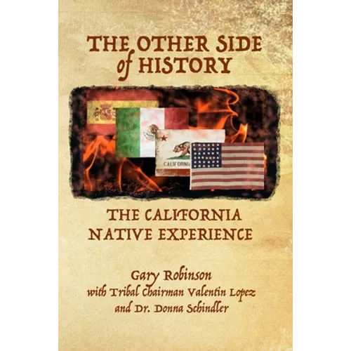 The Other Side of History: The California Native Experience - Paperback