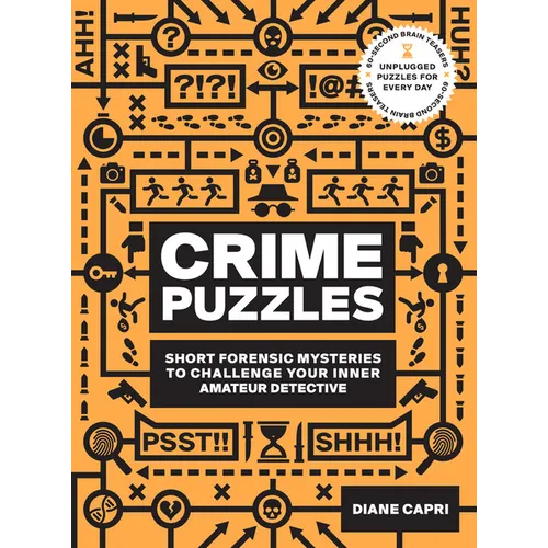 60-Second Brain Teasers Crime Puzzles: Short Forensic Mysteries to Challenge Your Inner Amateur Detective - Paperback