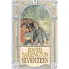 Seventeen by Booth Tarkington, Fiction, Political, Literary, Classics - Hardcover
