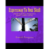 Expressway To Your Skull: Essential San Francisco Rock (1965-1974) - Paperback