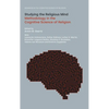 Studying the Religious Mind: Methodology in the Cognitive Science of Religion - Hardcover