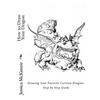 How to Draw Your Dragon: Drawing Your Favorite Cartoon Dragons Step by Step Guide - Paperback
