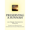 Preserving a Sunnah - 100 Short Authentic Hadith - Paperback