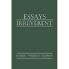 Essays Irreverent - Paperback
