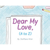 Dear My Love, (A to Z) - Paperback