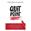 Quit Point: Understanding Apathy, Engagement, and Motivation in the Classroom - Paperback