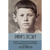 Papa's Story: Memoir of a Young Boy's Emigration from Portugal to the United States - Paperback