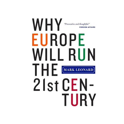Why Europe Will Run the 21st Century - Paperback